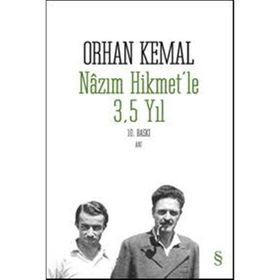 NÂZIM HIKMET´LE 3,5 YIL - ORHAN KEMAL