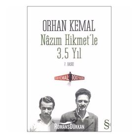 NÂZIM HIKMET´LE 3,5 YIL - ORHAN KEMAL