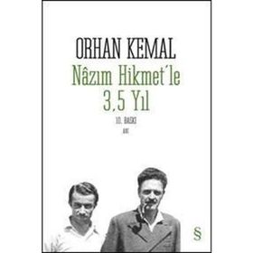 NÂZIM HIKMET´LE 3,5 YIL - ORHAN KEMAL