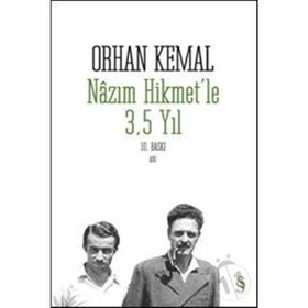 NÂZIM HIKMET´LE 3,5 YIL - ORHAN KEMAL