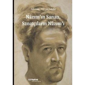 NÂZIMIN SANATI, SANATÇILARIN NÂZIMI NÂZIM 111 YAŞINDA - KOLEKTIF