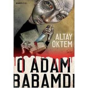 O Adam Babamdı - Altay Öktem