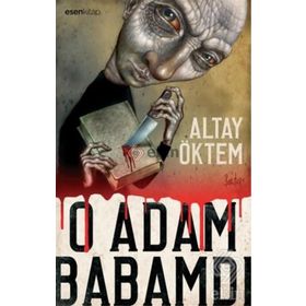 O Adam Babamdı - Altay Öktem