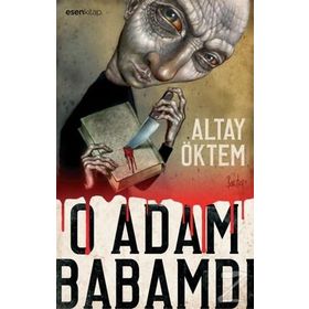 O Adam Babamdı - Altay Öktem