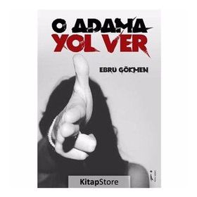 O Adama Yol Ver - ebru gokmen