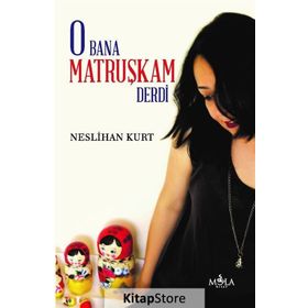 O Bana Matruşkam Derdi - Neslihan Kurt