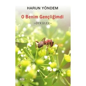 O Benim Gençliğimdi Akıl Fikir Yayınları