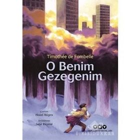 O Benim Gezegenim Timothee De Fombelle