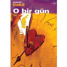 O BIR GÜN - ARDASHIR VAKIL