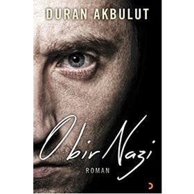 O Bir Nazi - Duran Akbulut