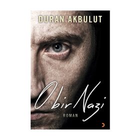 O Bir Nazi - Duran Akbulut
