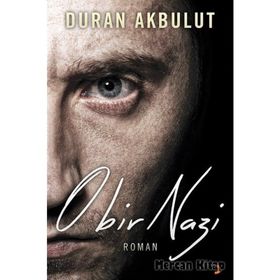 O Bir Nazi - Duran Akbulut