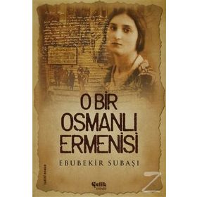 O Bir Osmanlı Ermenisi - Ebubekir Subaşı