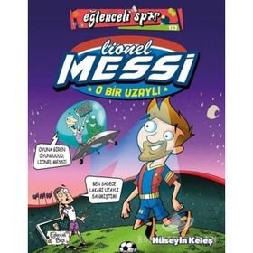 O Bir Uzaylı: Lionel Messi - Eğlenceli Spor - Hüseyin Keleş