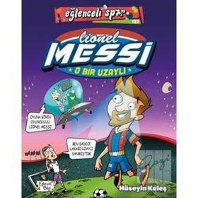 O Bir Uzaylı: Lionel Messi - Eğlenceli Spor - Hüseyin Keleş