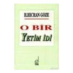O BIR YETIM İDİ - H. HICRAN GÖZE