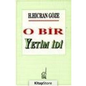 O Bir Yetim İdi - Hacer Hicran Göze