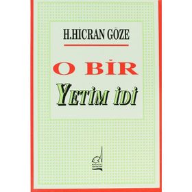 O Bir Yetim İdi - Hacer Hicran Göze