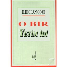 O Bir Yetim İdi - Hacer Hicran Göze
