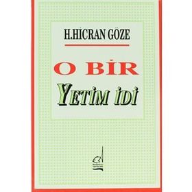 O Bir Yetim İdi - Hacer Hicran Göze