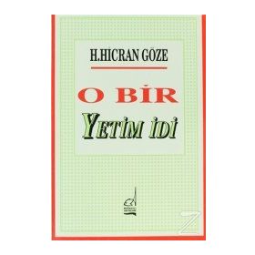 O Bir Yetim İdi - Hacer Hicran Göze