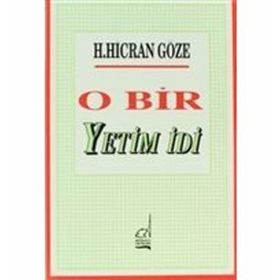O Bir Yetim İdi - Hacer Hicran Göze