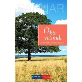 O BIR YETIMDI HZ. PEYGAMBER'IN ÇOCUKLUĞU VE GENÇLİĞİ - ABDÜLHAMİD SAHHAR
