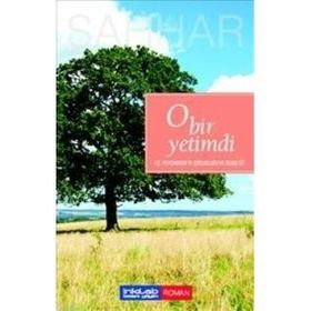 O BIR YETIMDI HZ. PEYGAMBER'IN ÇOCUKLUĞU VE GENÇLİĞİ - ABDÜLHAMİD SAHHAR