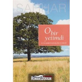 O BIR YETIMDI HZ. PEYGAMBER'IN ÇOCUKLUĞU VE GENÇLİĞİ - ABDÜLHAMİD SAHHAR