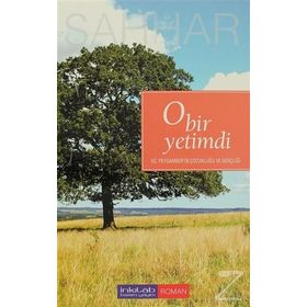 O BIR YETIMDI HZ. PEYGAMBER'IN ÇOCUKLUĞU VE GENÇLİĞİ - ABDÜLHAMİD SAHHAR