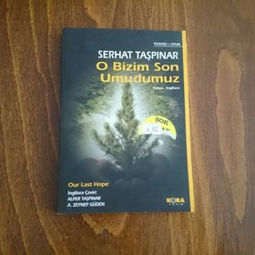 O BIZIM SON UMUDUMUZ - SERHAT TAŞPINAR