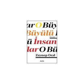 O Büyülü İnsanlar - Zeynep Oral