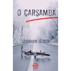 O Çarşamba - D.Layıkhan Özder - Atayurt Yayınları