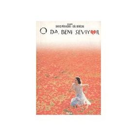 O DA BENI SEVIYOR - BARIŞ PIRHASAN