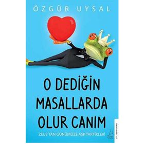 O Dediğin Masallarda Olur Canım - Destek Yayınları