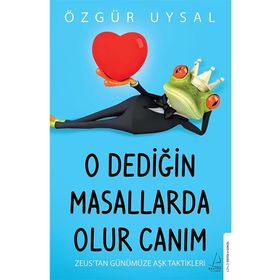 O Dediğin Masallarda Olur Canım - Destek Yayınları