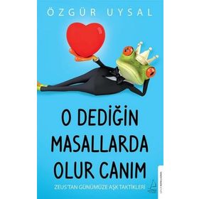 O Dediğin Masallarda Olur Canım - Destek Yayınları