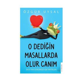 O Dediğin Masallarda Olur Canım - Destek Yayınları