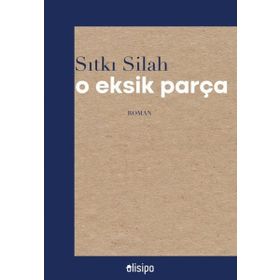 O Eksik Parça - Sıtkı Silah