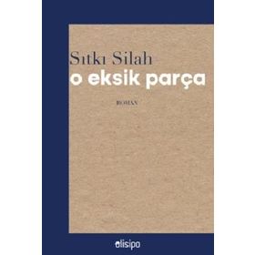 O Eksik Parça - Sıtkı Silah