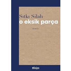 O Eksik Parça - Sıtkı Silah