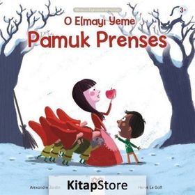 O Elmayı Yeme Pamuk Prenses - Alexandre Jardin