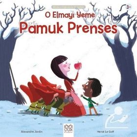 O Elmayı Yeme Pamuk Prenses - Alexandre Jardin