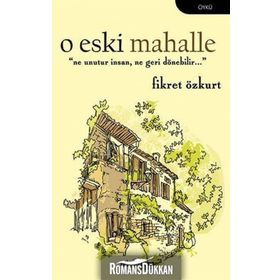O Eski Mahalle - Fikret Özkurt