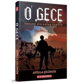 O Gece: Gerçek Bir Savaş Öyküsü