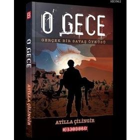 O Gece: Gerçek Bir Savaş Öyküsü