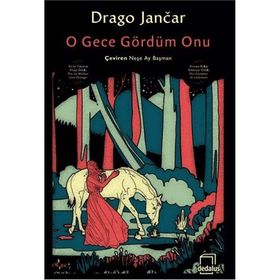 O Gece Gördüm Onu - Drago Jancar