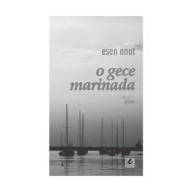 O GECE MARINADA - ESEN ONAT