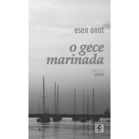 O GECE MARINADA - ESEN ONAT