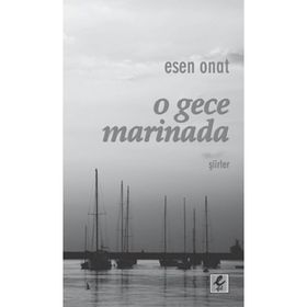 O GECE MARINADA - ESEN ONAT